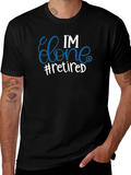 Im Done #Retired T-Shirt
