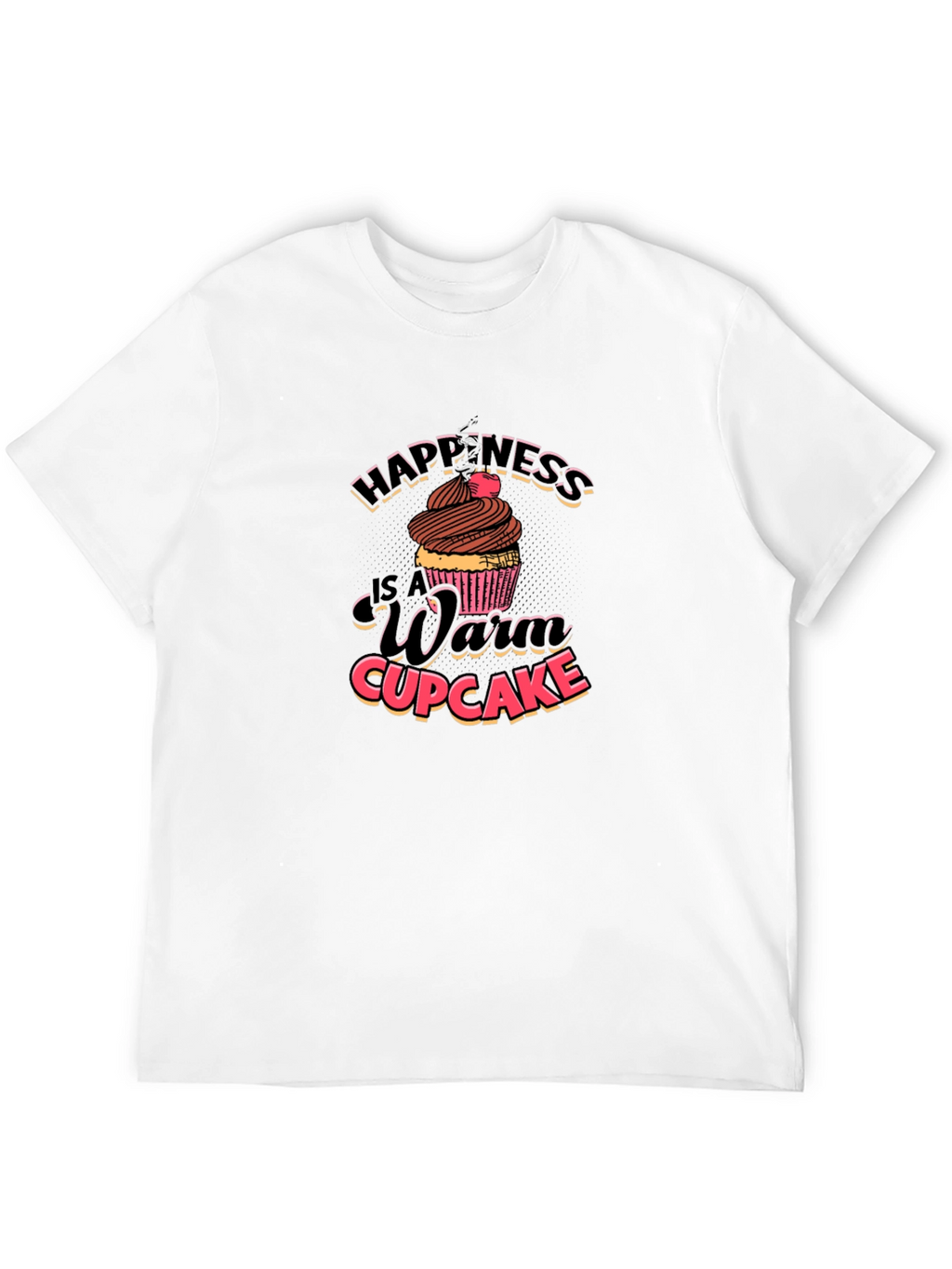 Happiness Warm Cupcake T-Shirt