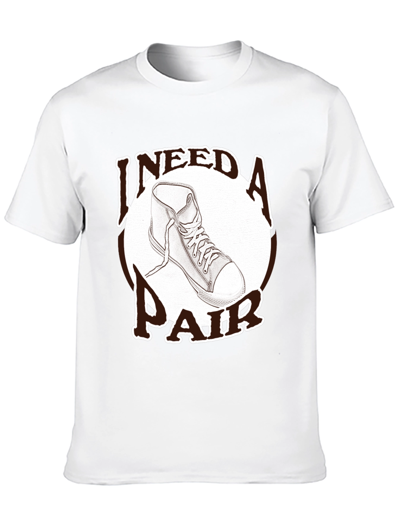 I Need A Pair T-Shirt - Sneaker Graphic Tee
