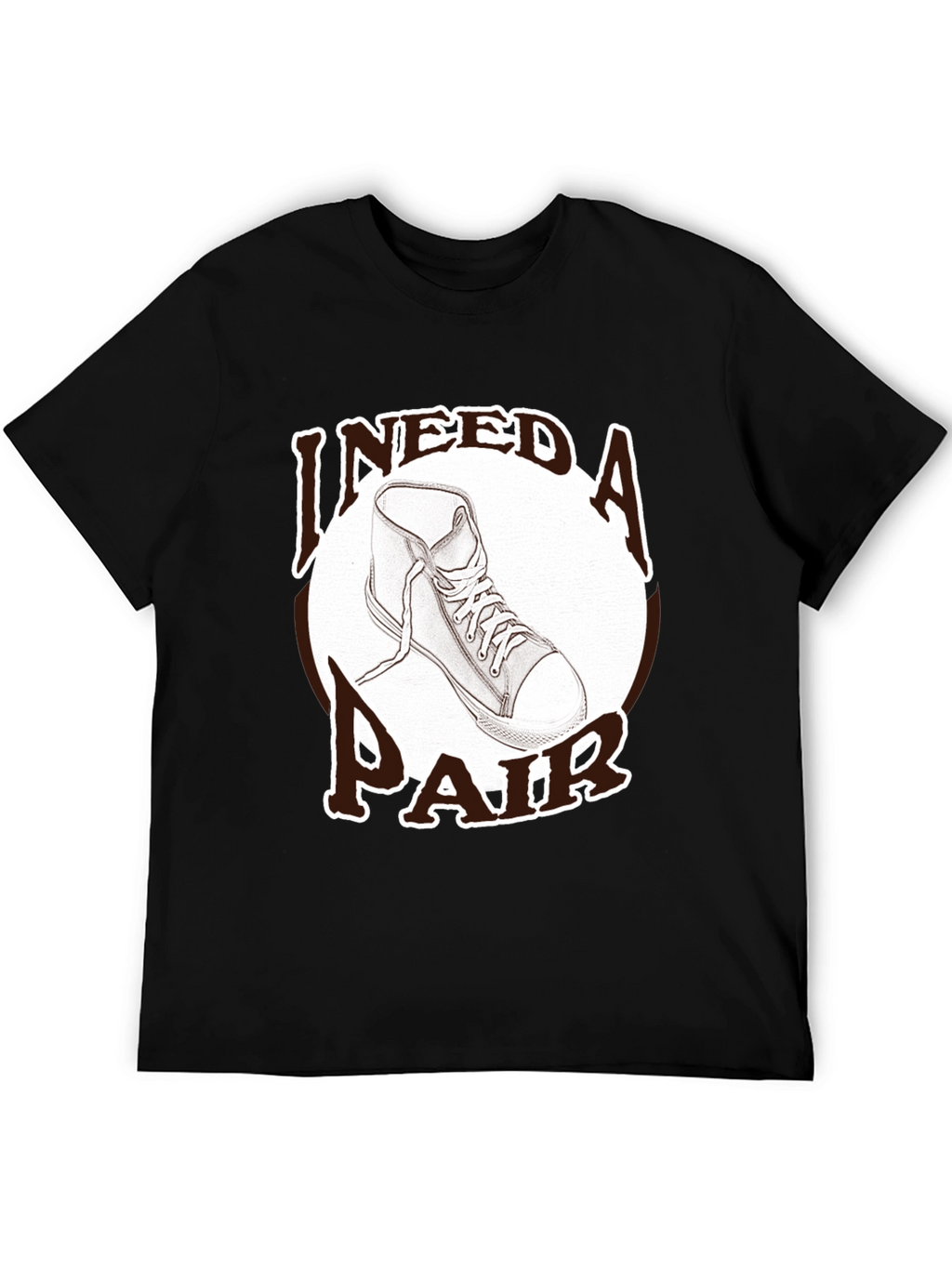 I Need A Pair T-Shirt - Sneaker Graphic Tee