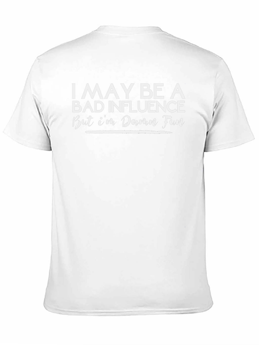 Bad Influence Fun T-Shirt