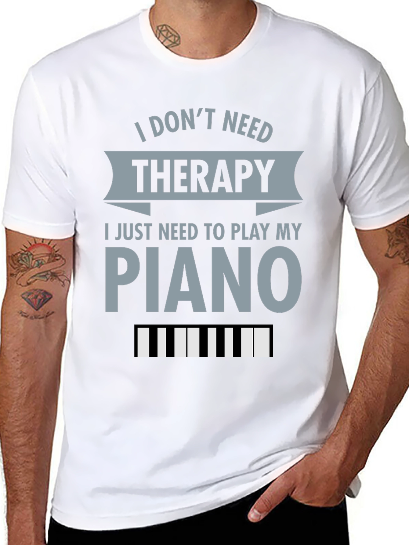 I Dont Need Therapy Piano T-Shirt