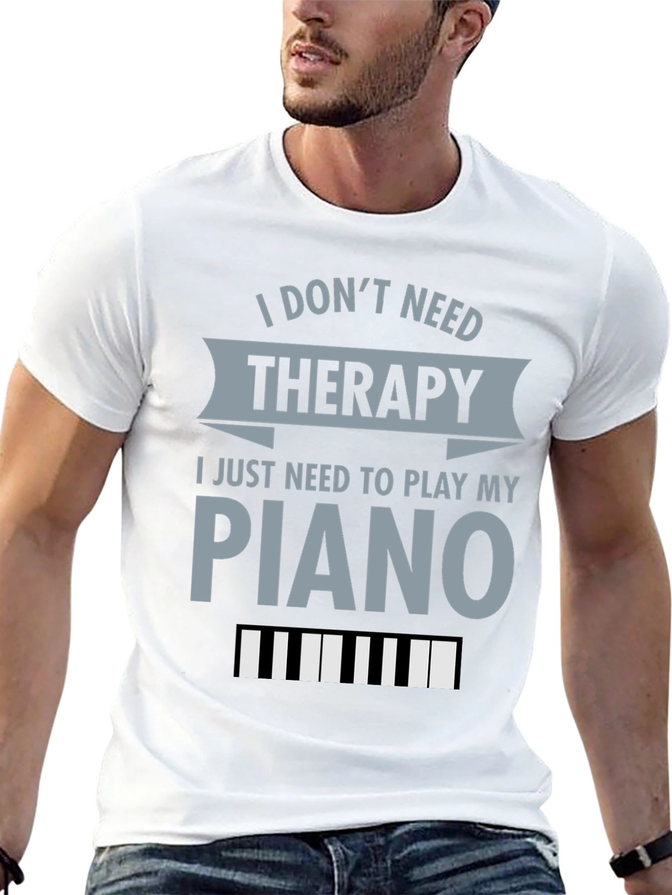 I Dont Need Therapy Piano T-Shirt