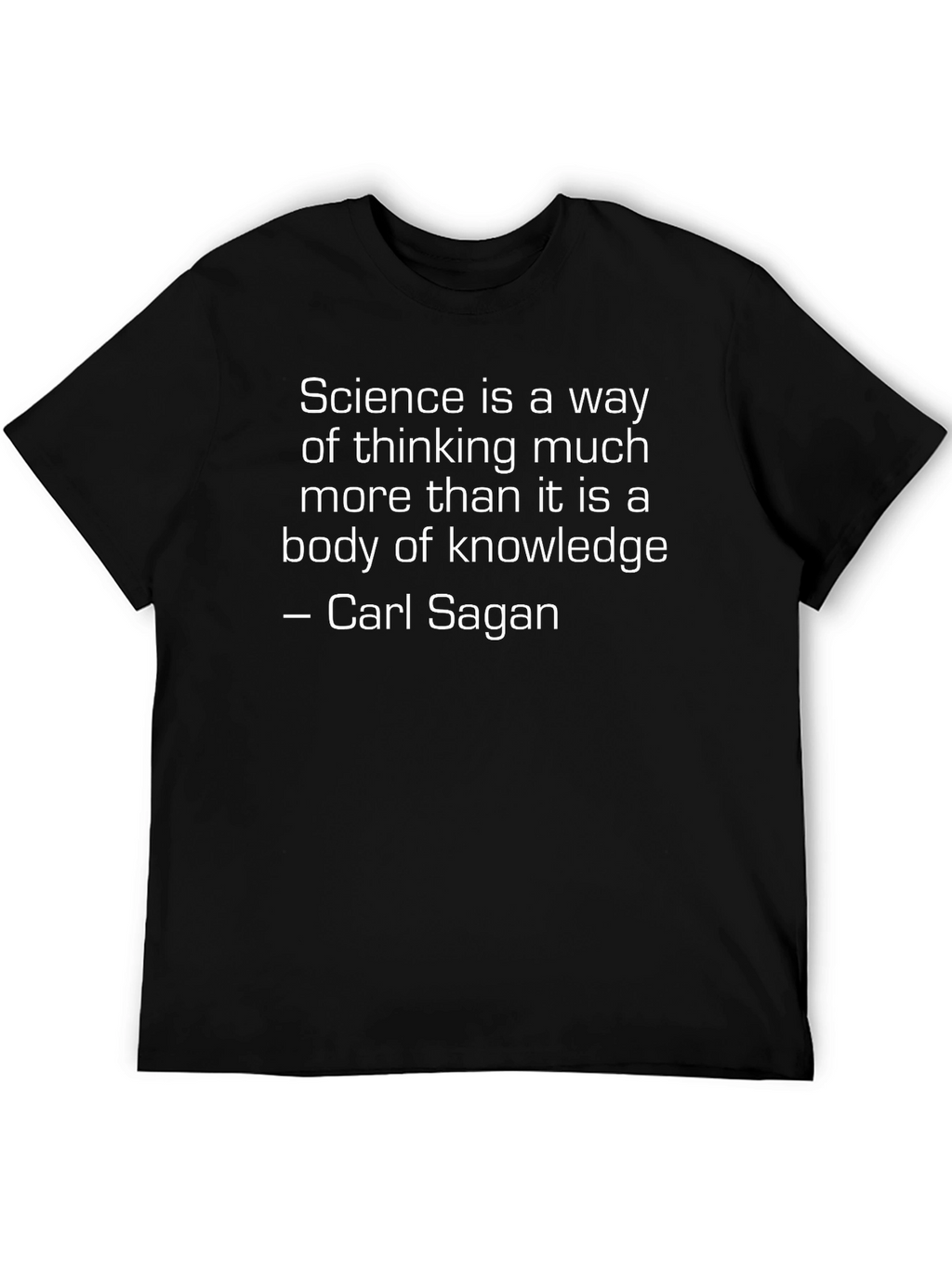 Science Quote T-Shirt - Carl Sagan Saying