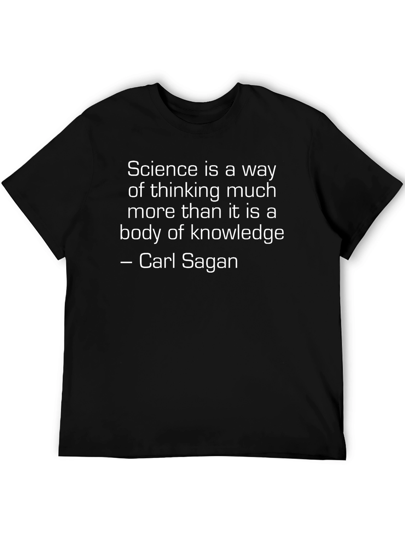 Science Quote T-Shirt - Carl Sagan Saying