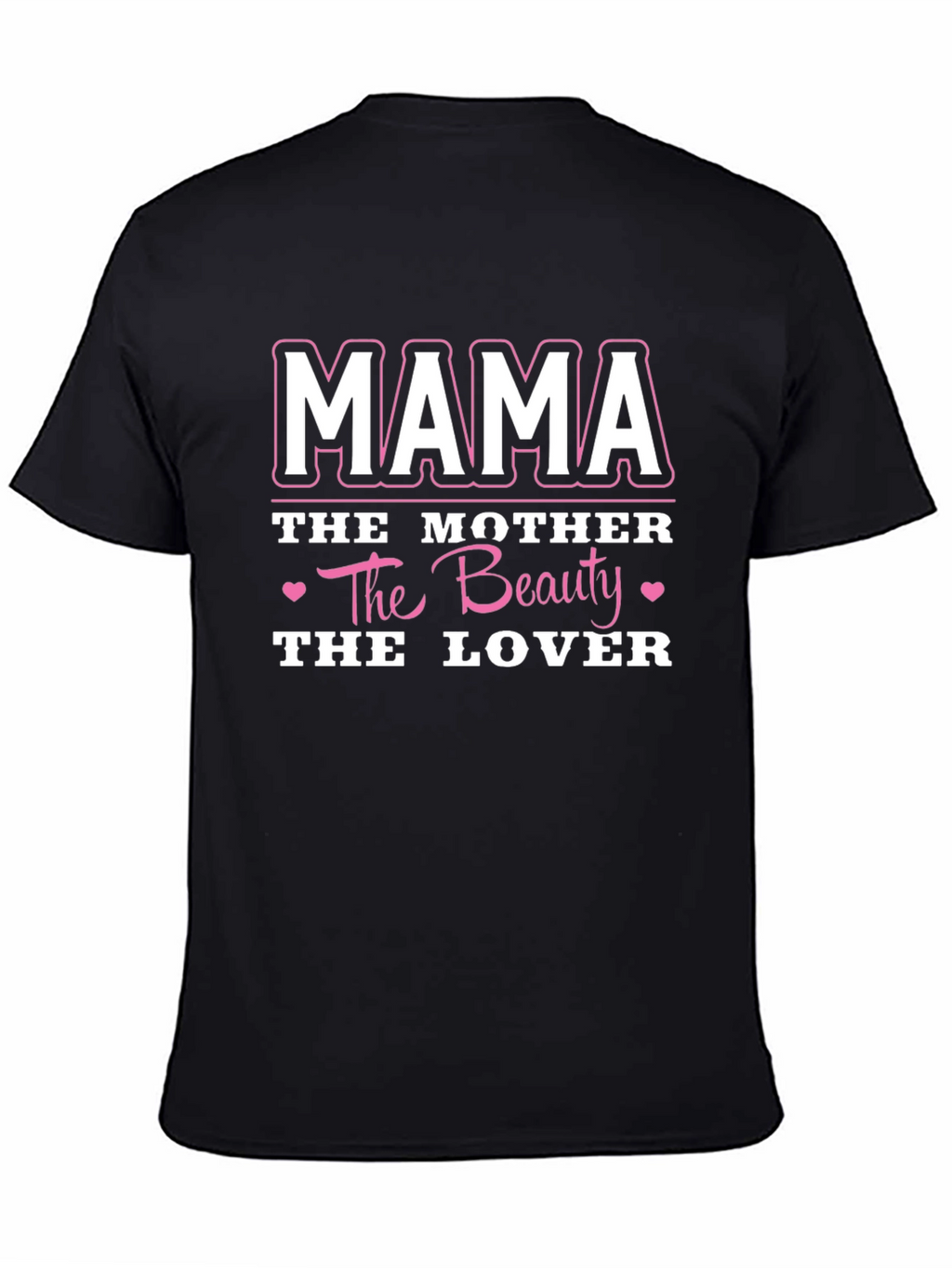 Mama Graphic T-Shirt: Mother Beauty Lover Tee