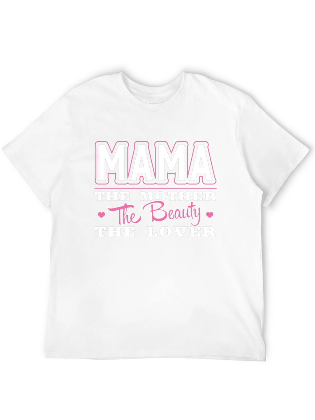Mama Graphic T-Shirt: Mother Beauty Lover Tee