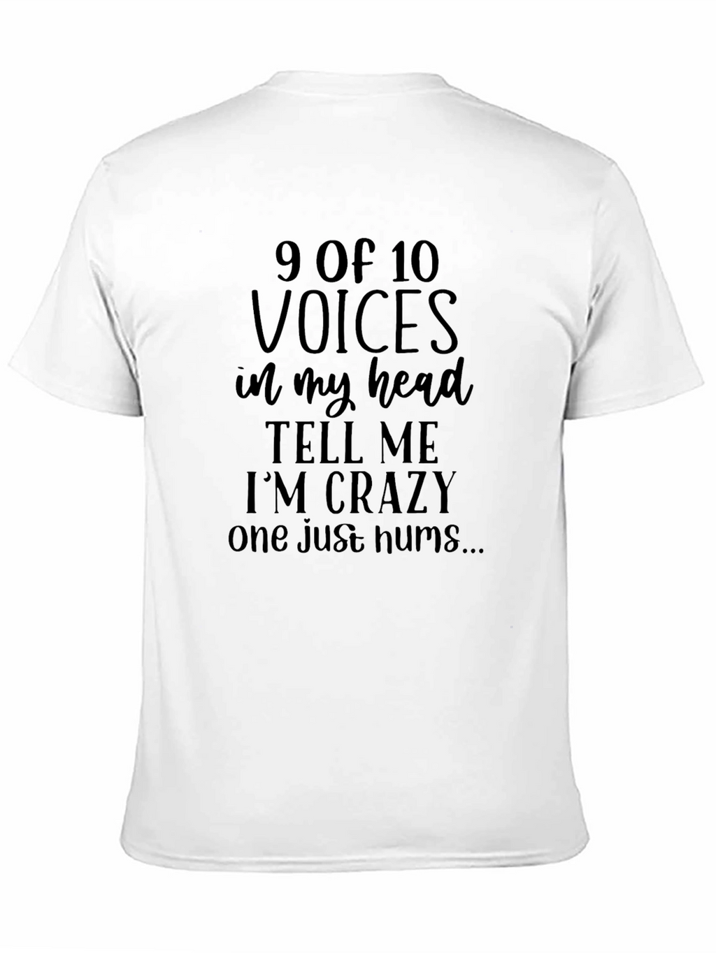 9 of 10 Voices Funny Mens T-Shirt