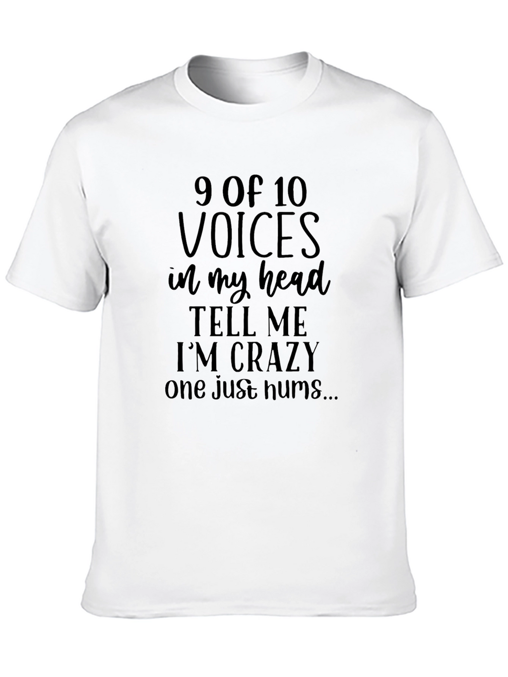 9 of 10 Voices Funny Mens T-Shirt
