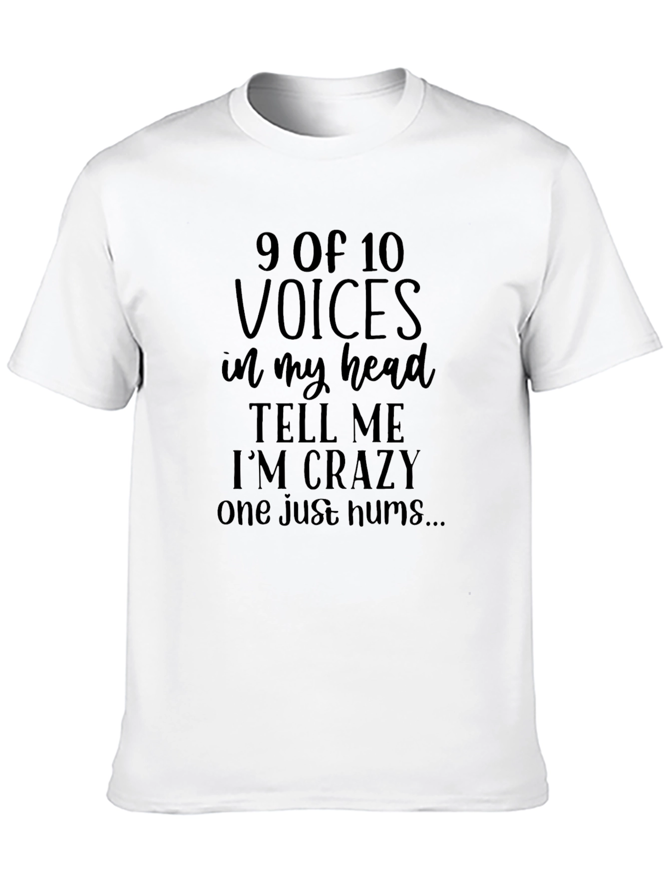 9 of 10 Voices Funny Mens T-Shirt