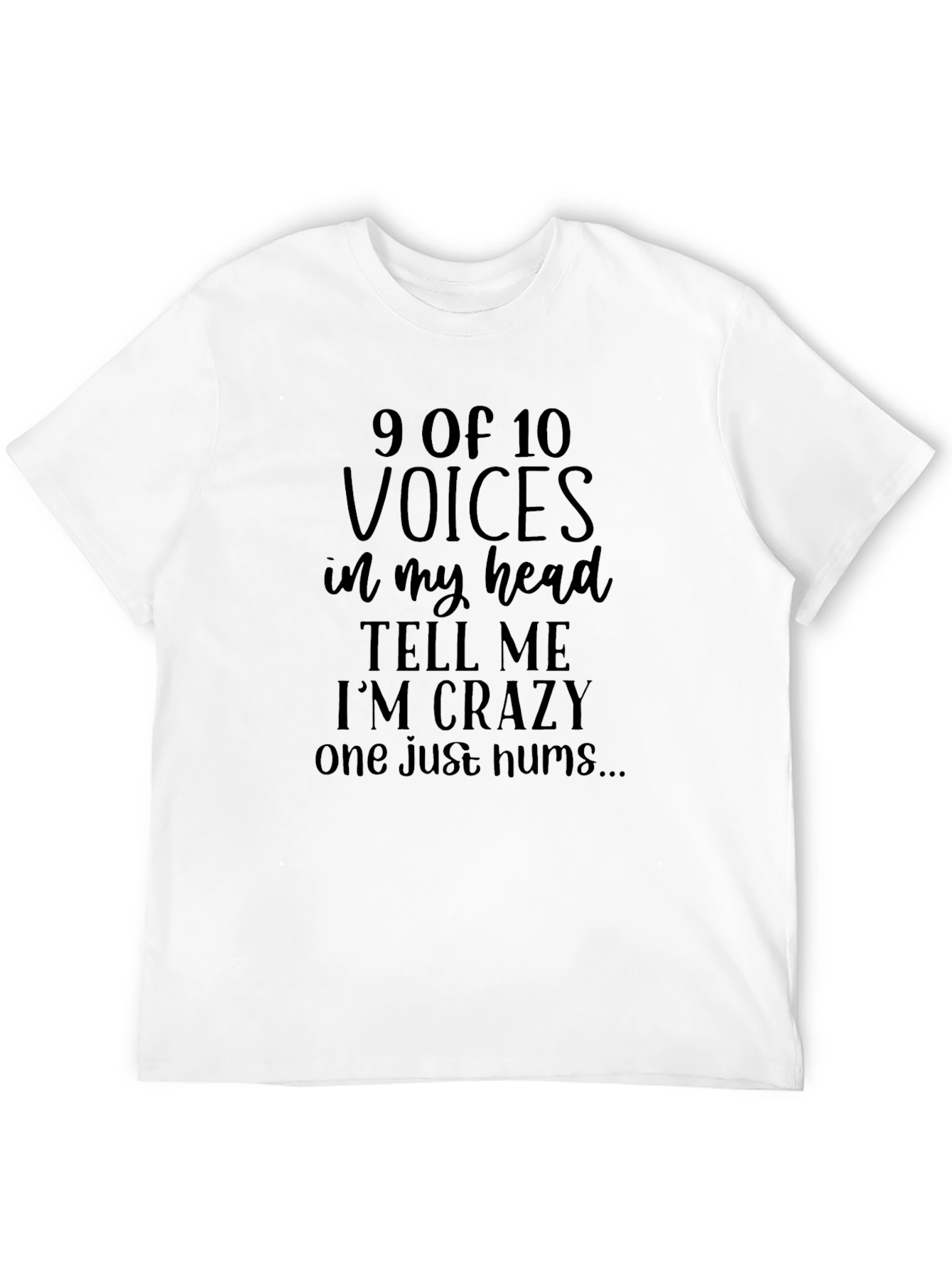 9 of 10 Voices Funny Mens T-Shirt