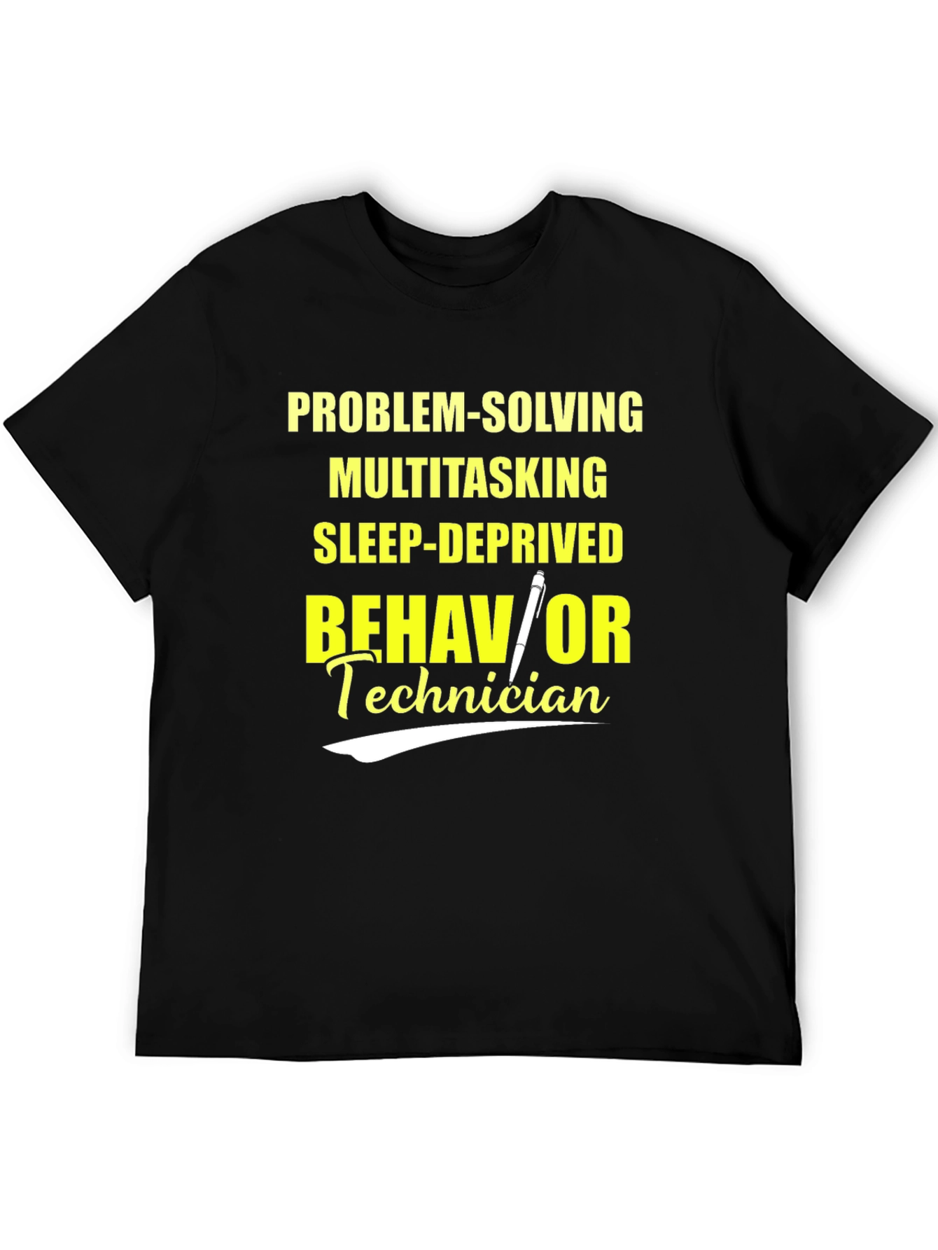 Behavior Technician T-Shirt Problem-Solving Multitasking