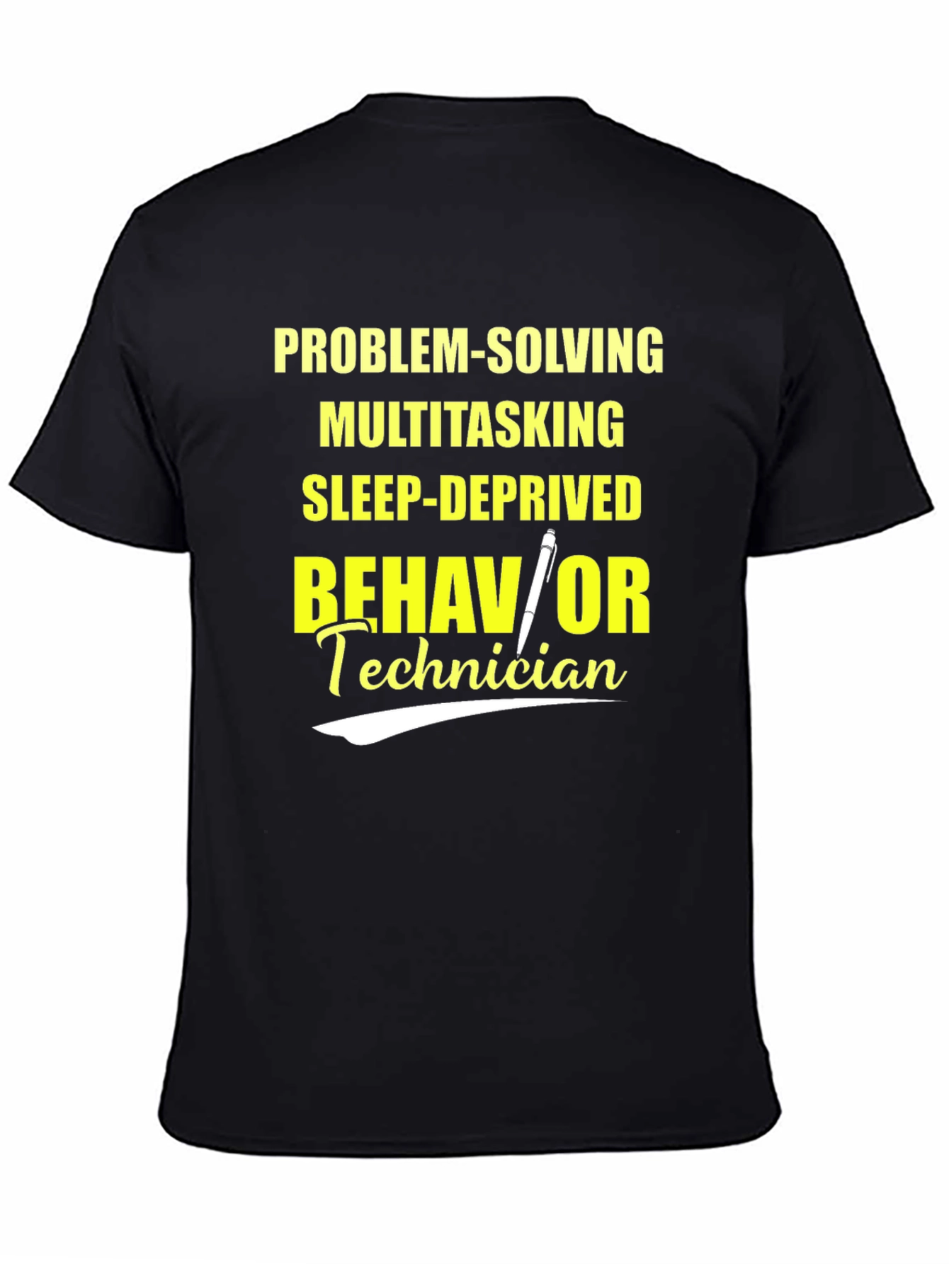 Behavior Technician T-Shirt Problem-Solving Multitasking