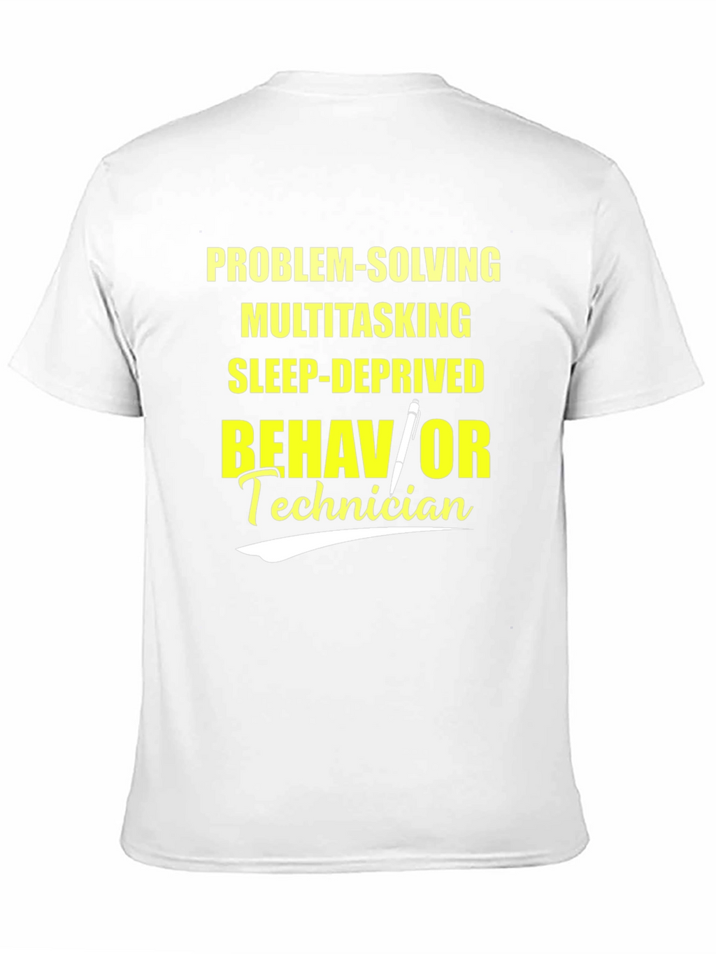 Behavior Technician T-Shirt Problem-Solving Multitasking
