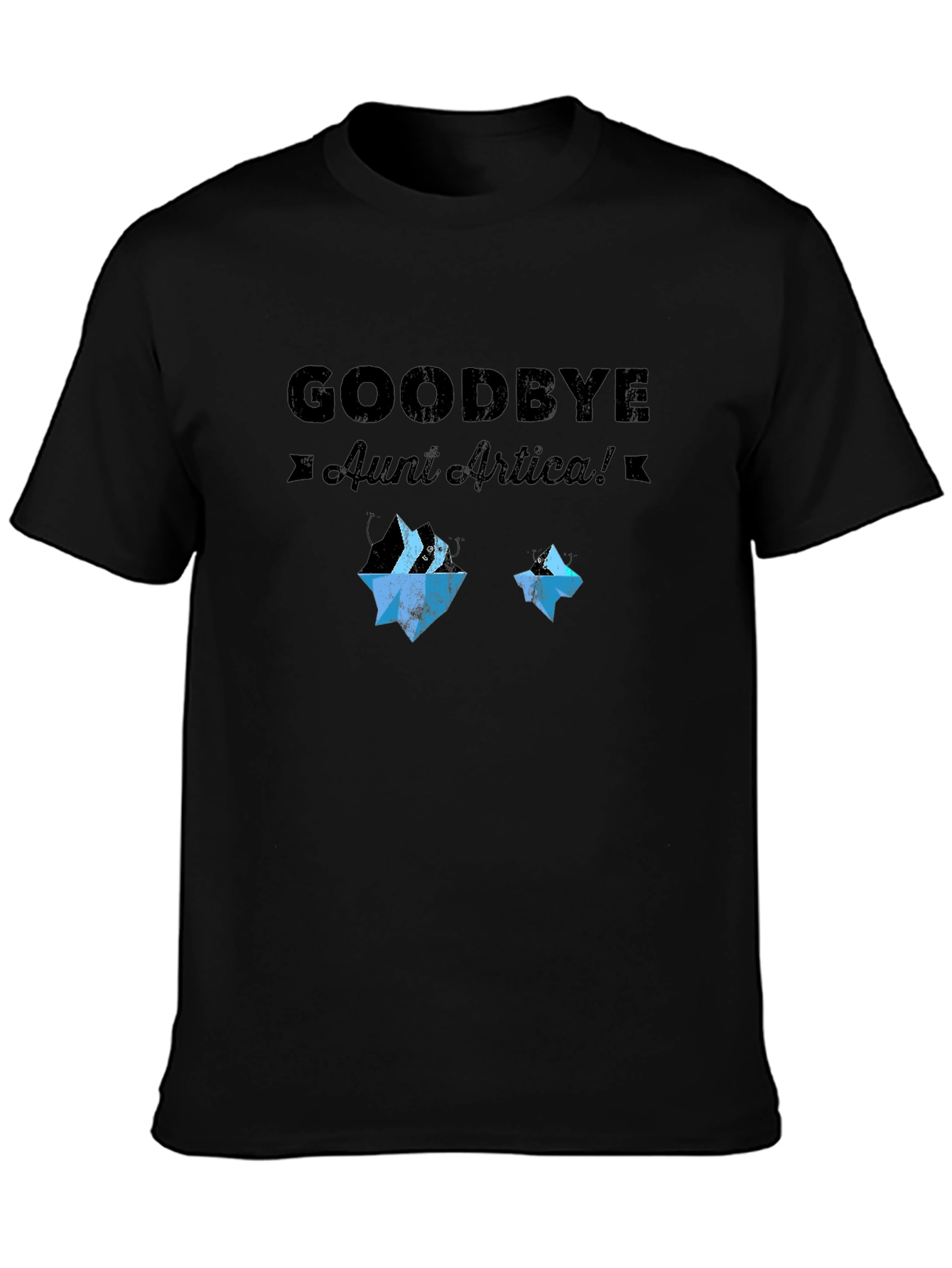 Goodbye Aunt Artica T-Shirt - Unisex Black Tee