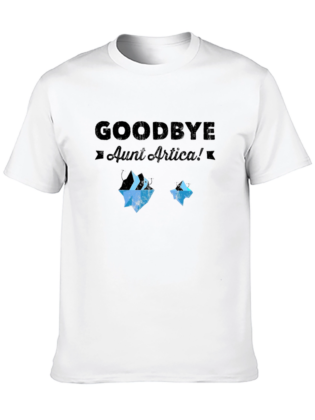 Goodbye Aunt Artica T-Shirt - Unisex Black Tee