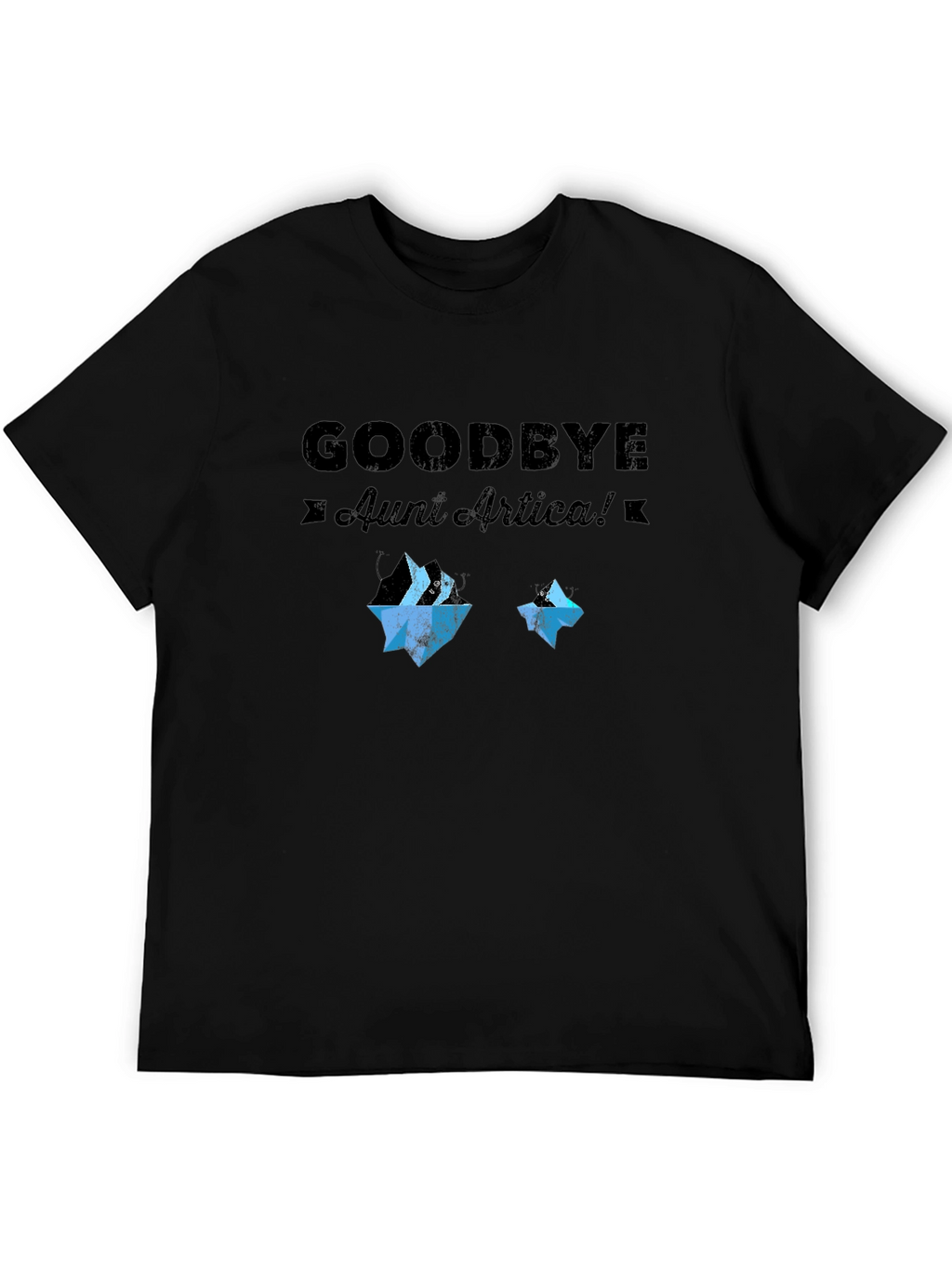 Goodbye Aunt Artica T-Shirt - Unisex Black Tee