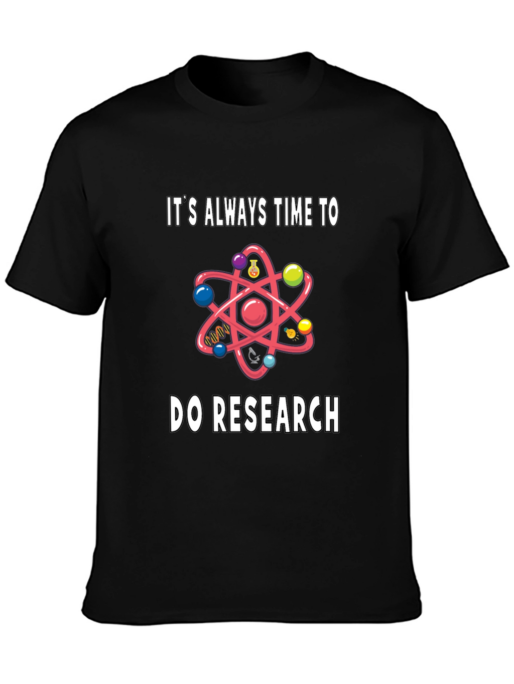 Science Research T-Shirt - Funny Gift for Scientists