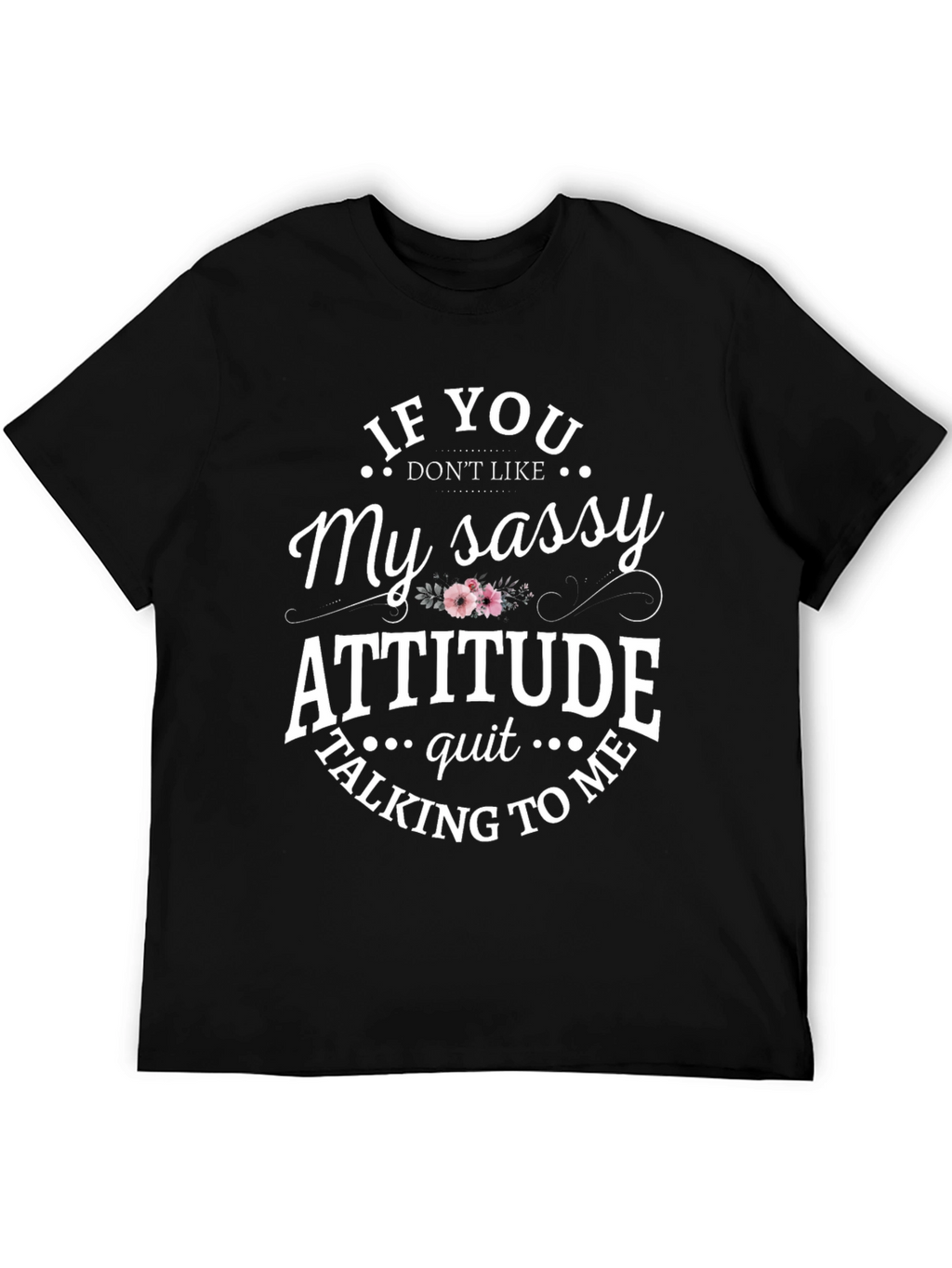 Sassy Attitude Graphic T-Shirt