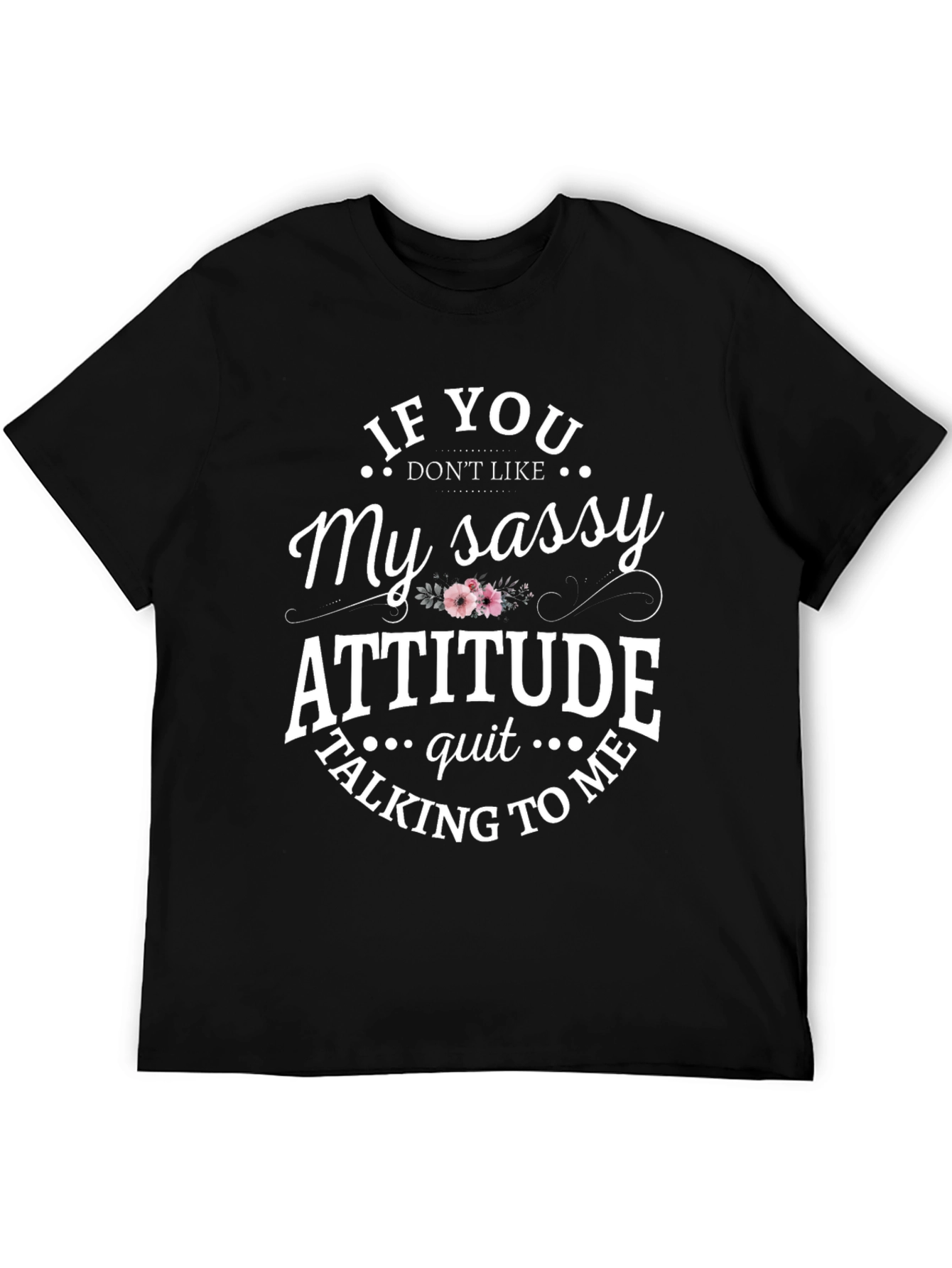 Sassy Attitude Graphic T-Shirt
