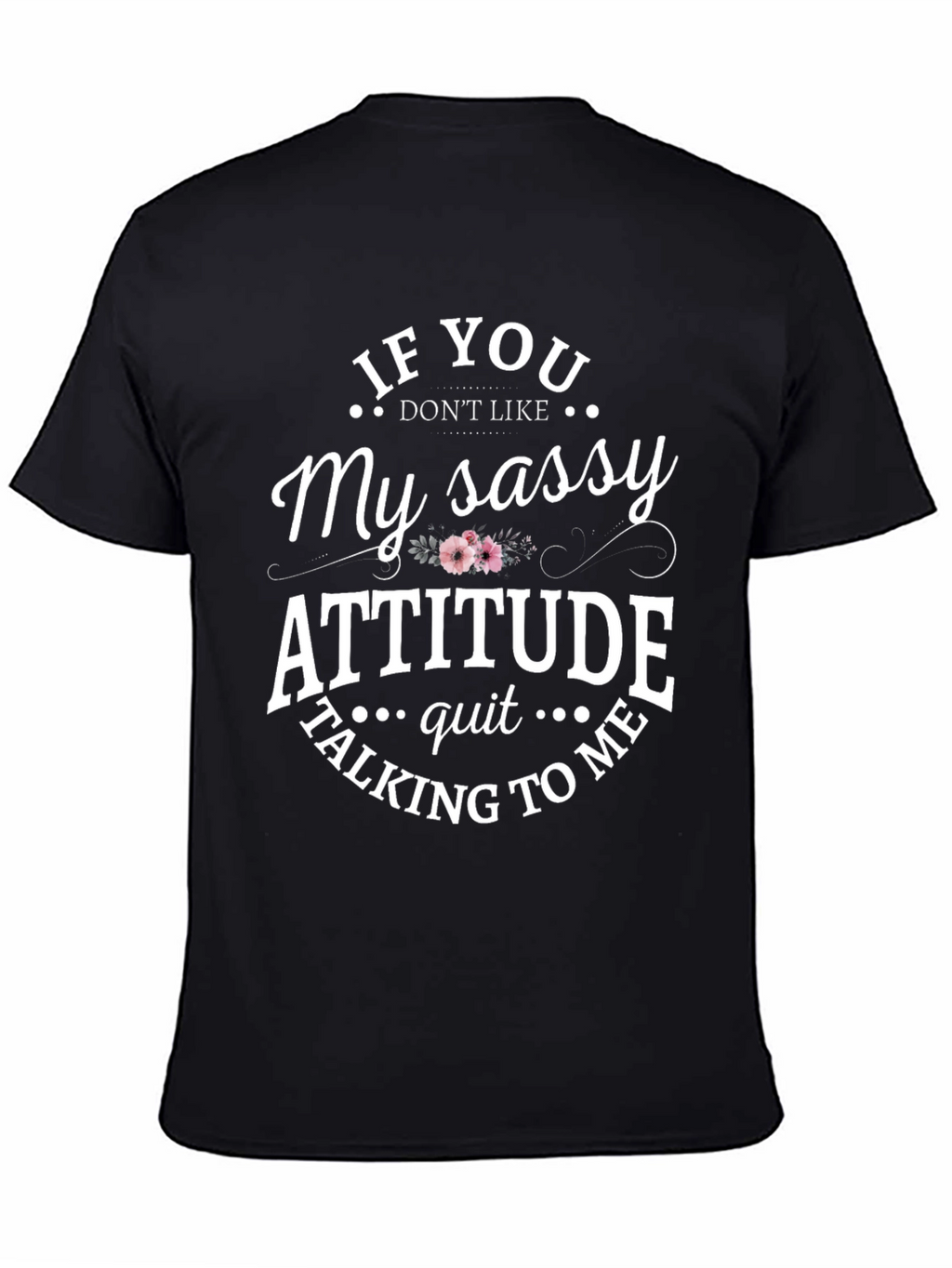 Sassy Attitude Graphic T-Shirt