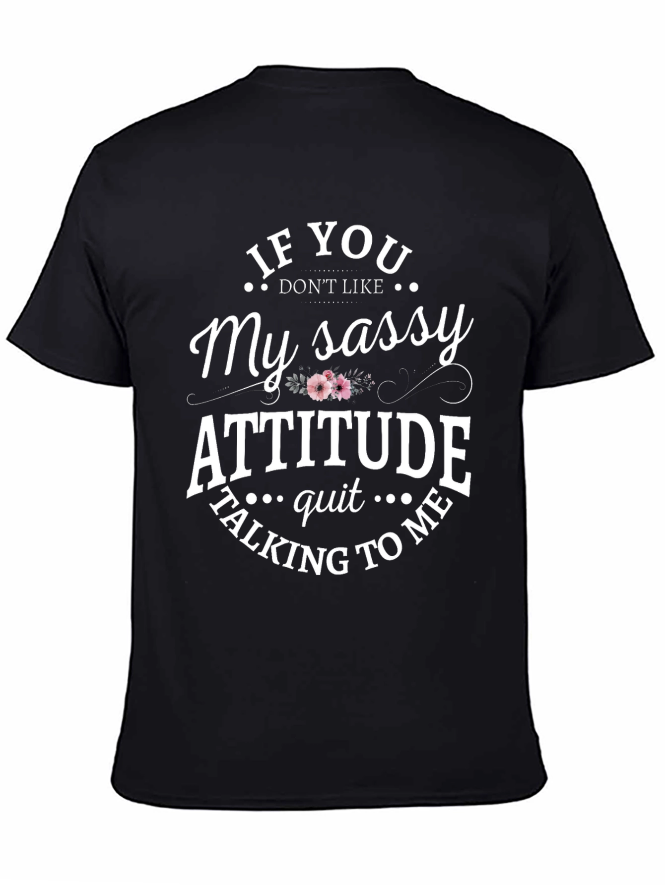 Sassy Attitude Graphic T-Shirt