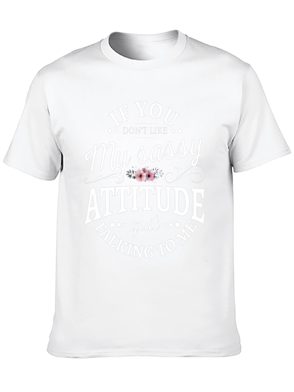 Sassy Attitude Graphic T-Shirt