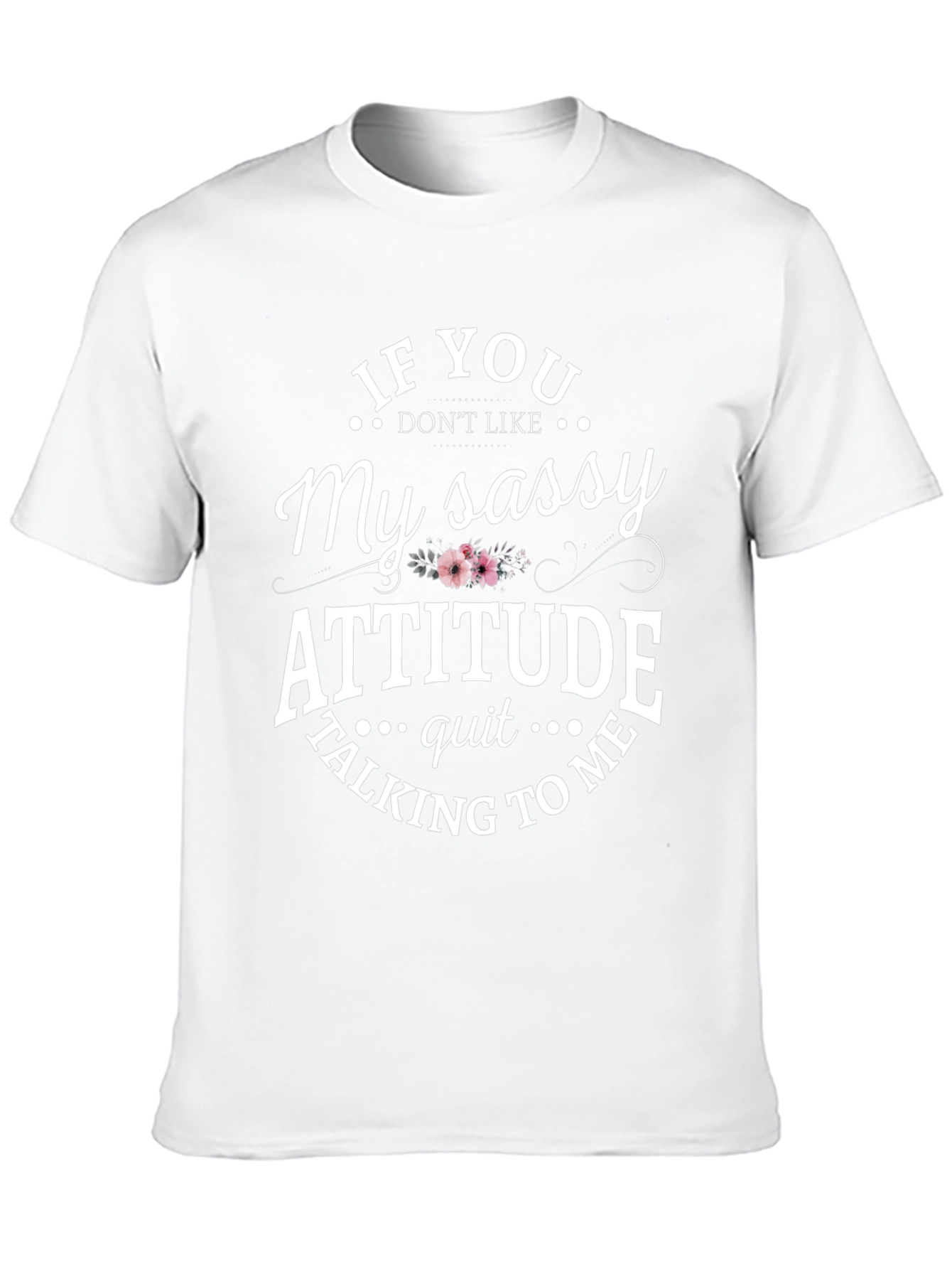 Sassy Attitude Graphic T-Shirt