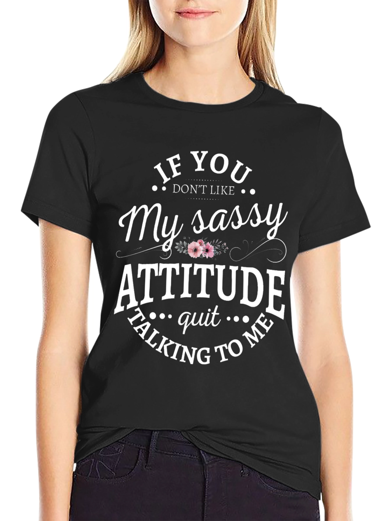 Sassy Attitude Graphic T-Shirt
