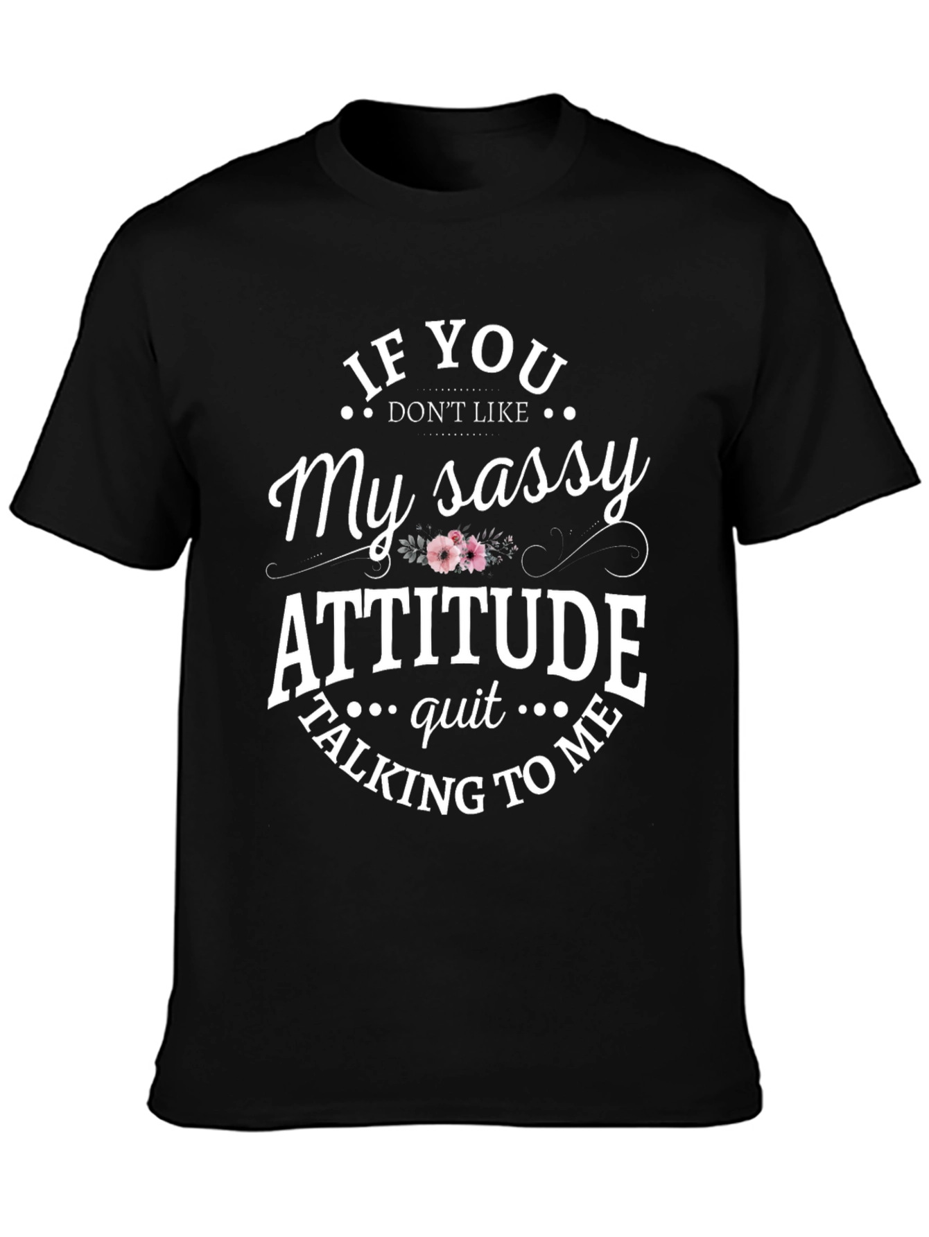 Sassy Attitude Graphic T-Shirt
