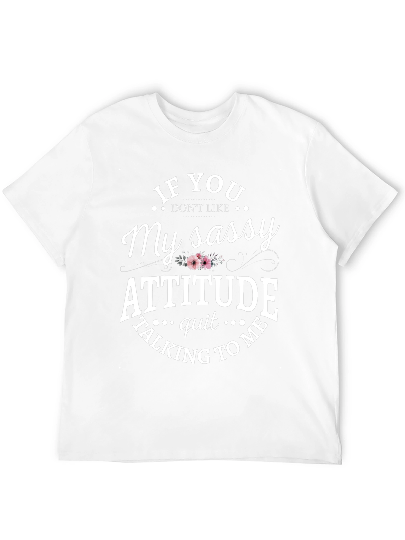 Sassy Attitude Graphic T-Shirt