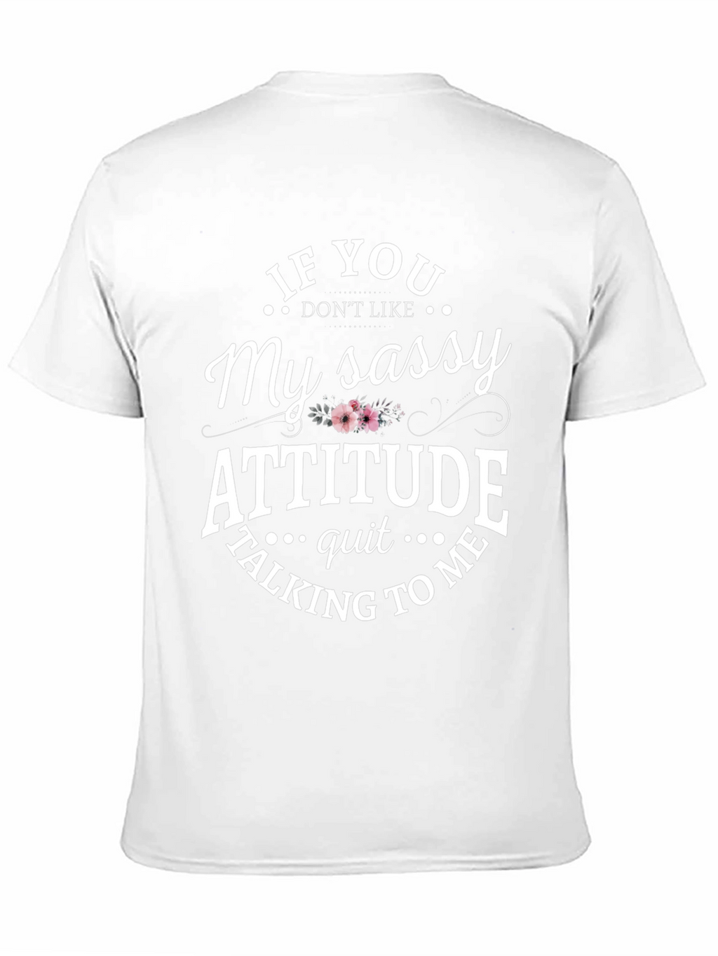 Sassy Attitude Graphic T-Shirt
