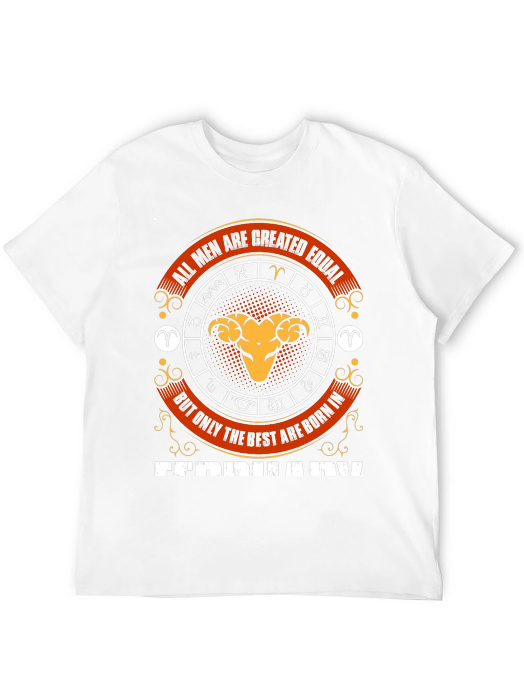 All Men Created Equal Tee - February Aries Zodiac