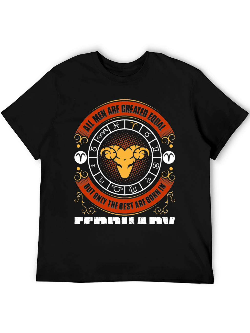 All Men Created Equal Tee - February Aries Zodiac