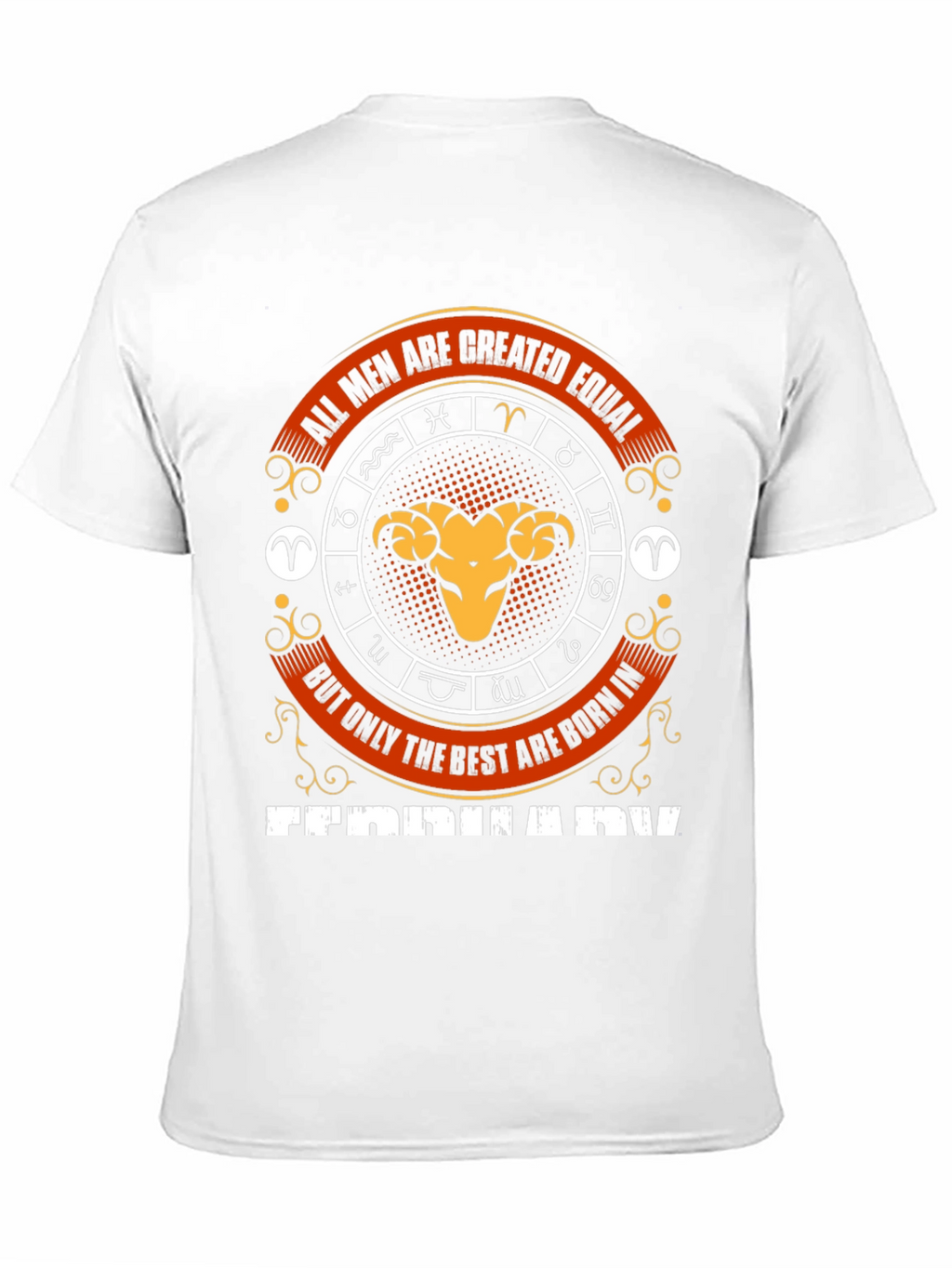 All Men Created Equal Tee - February Aries Zodiac