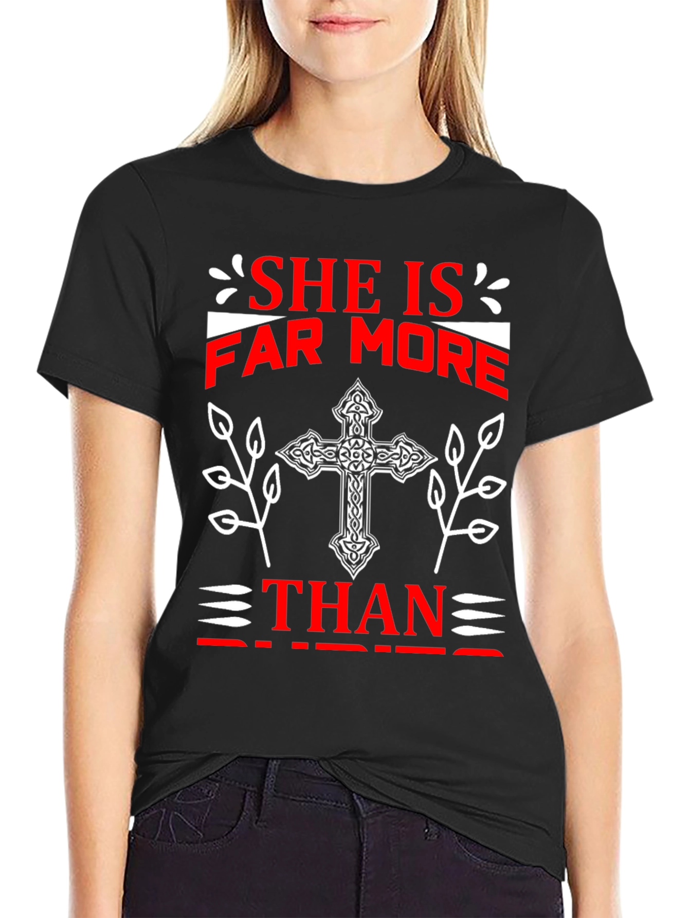 She Is Far More T-Shirt