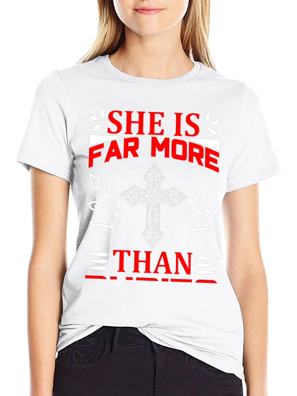 She Is Far More T-Shirt