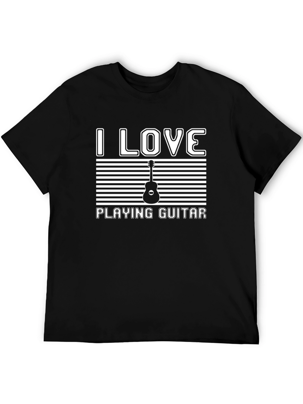 I Love Playing Guitar T-Shirt - Music Lover Tee