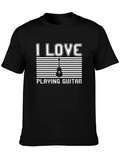 I Love Playing Guitar T-Shirt - Music Lover Tee