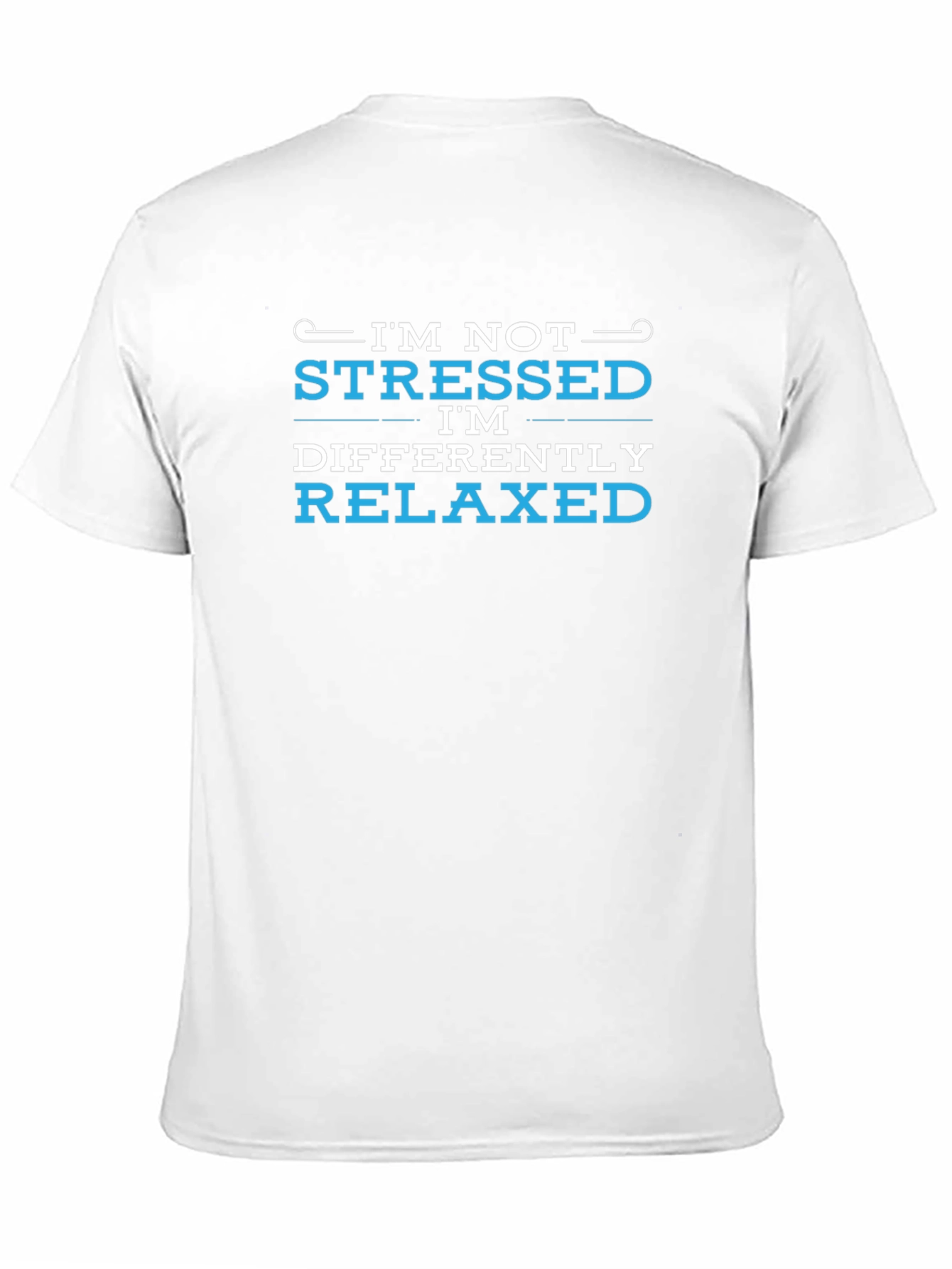 Im Not Stressed Im Differently Relaxed Black T-Shirt