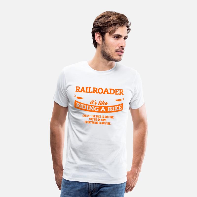 Railroader Shirt: Being A Railroader Is Easy