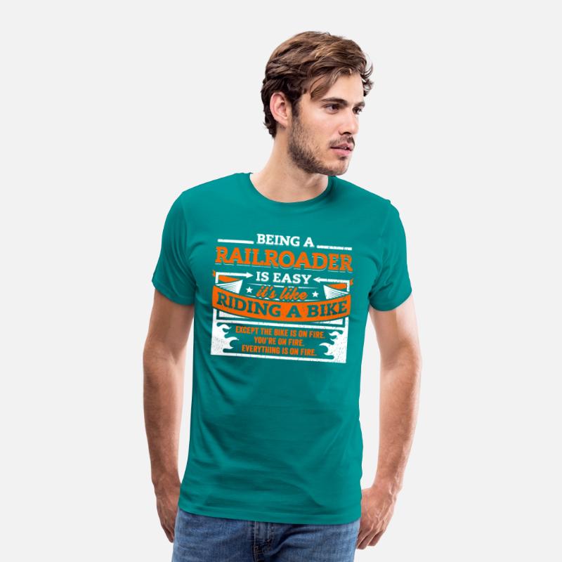 Railroader Shirt: Being A Railroader Is Easy