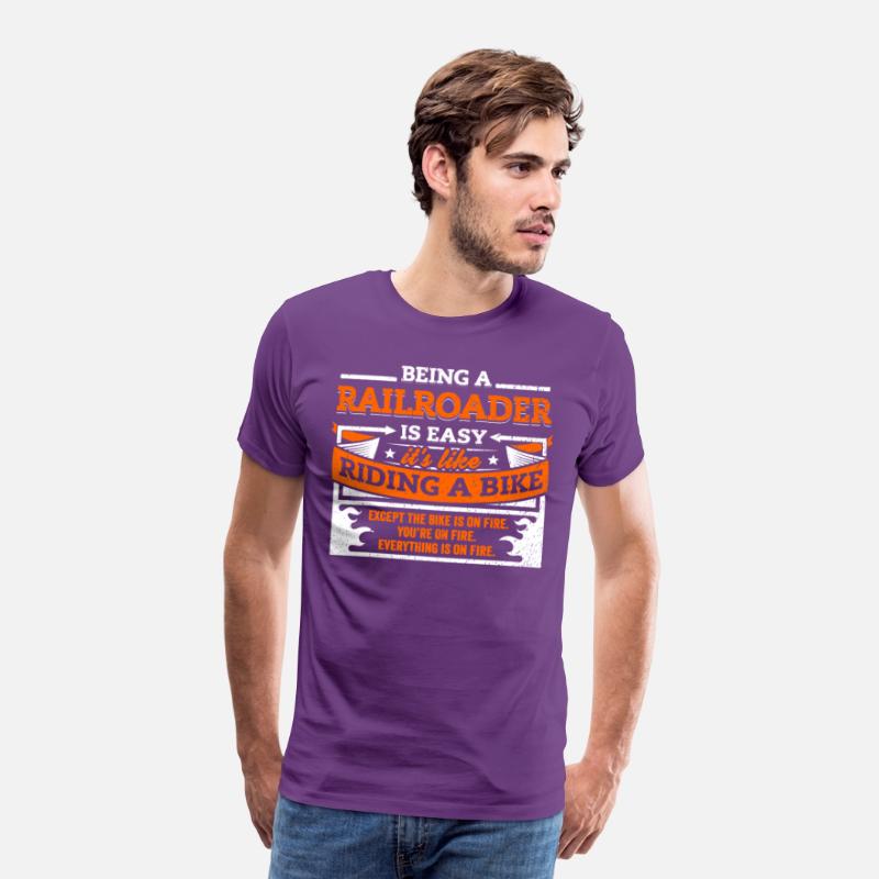Railroader Shirt: Being A Railroader Is Easy