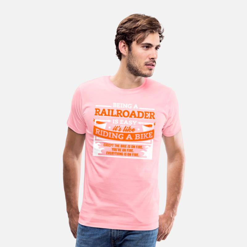 Railroader Shirt: Being A Railroader Is Easy