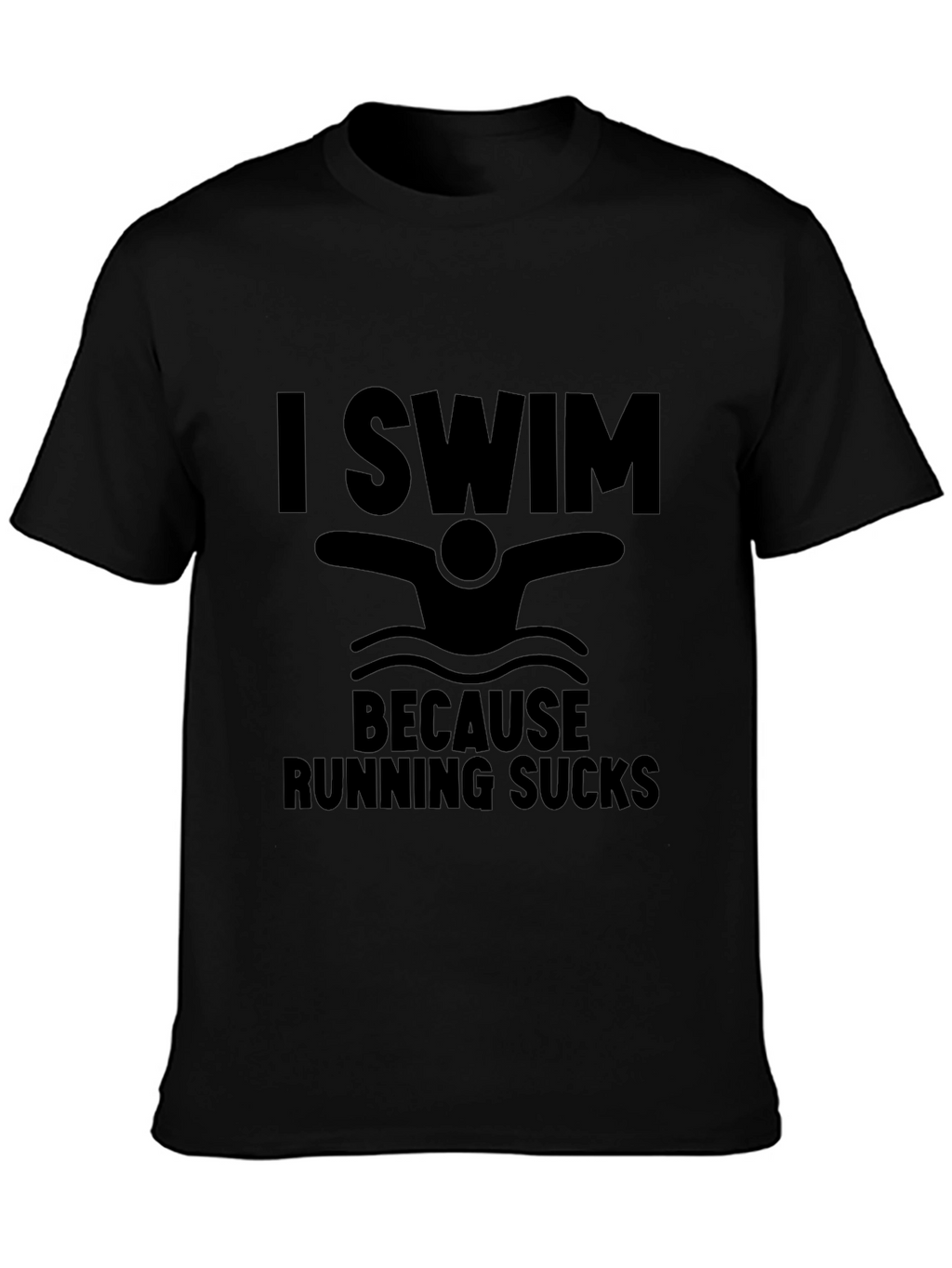 I Swim Because Running Sucks Black T-Shirt