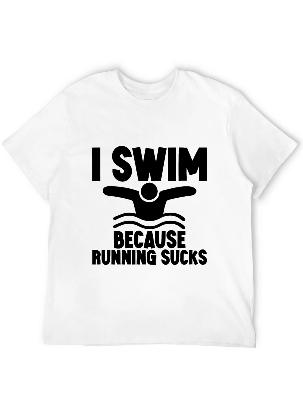 I Swim Because Running Sucks Black T-Shirt