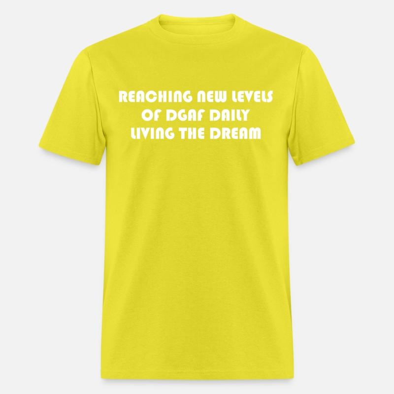 REACHING NEW LEVELS OF DGAF DAILY LIVING THE DREAM