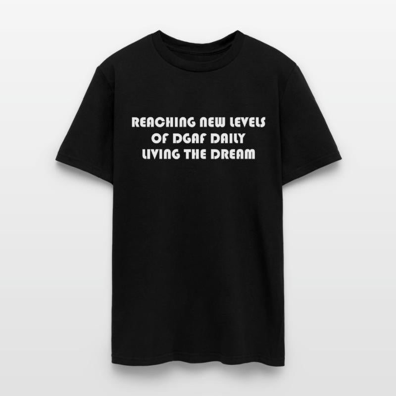 REACHING NEW LEVELS OF DGAF DAILY LIVING THE DREAM