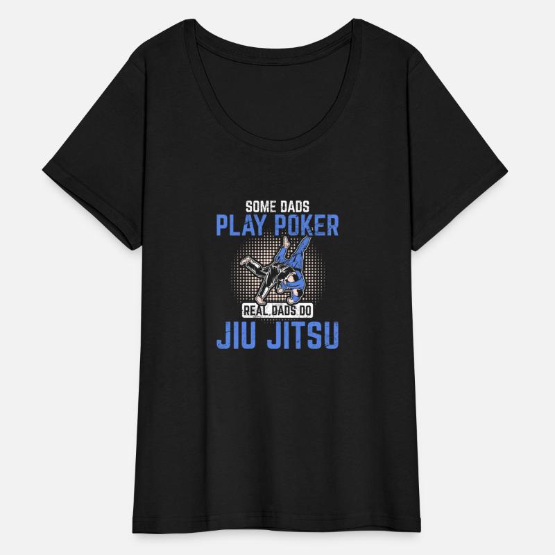 Real Dads Do Jiu Jitsu Some Play Poker Brazilian J
