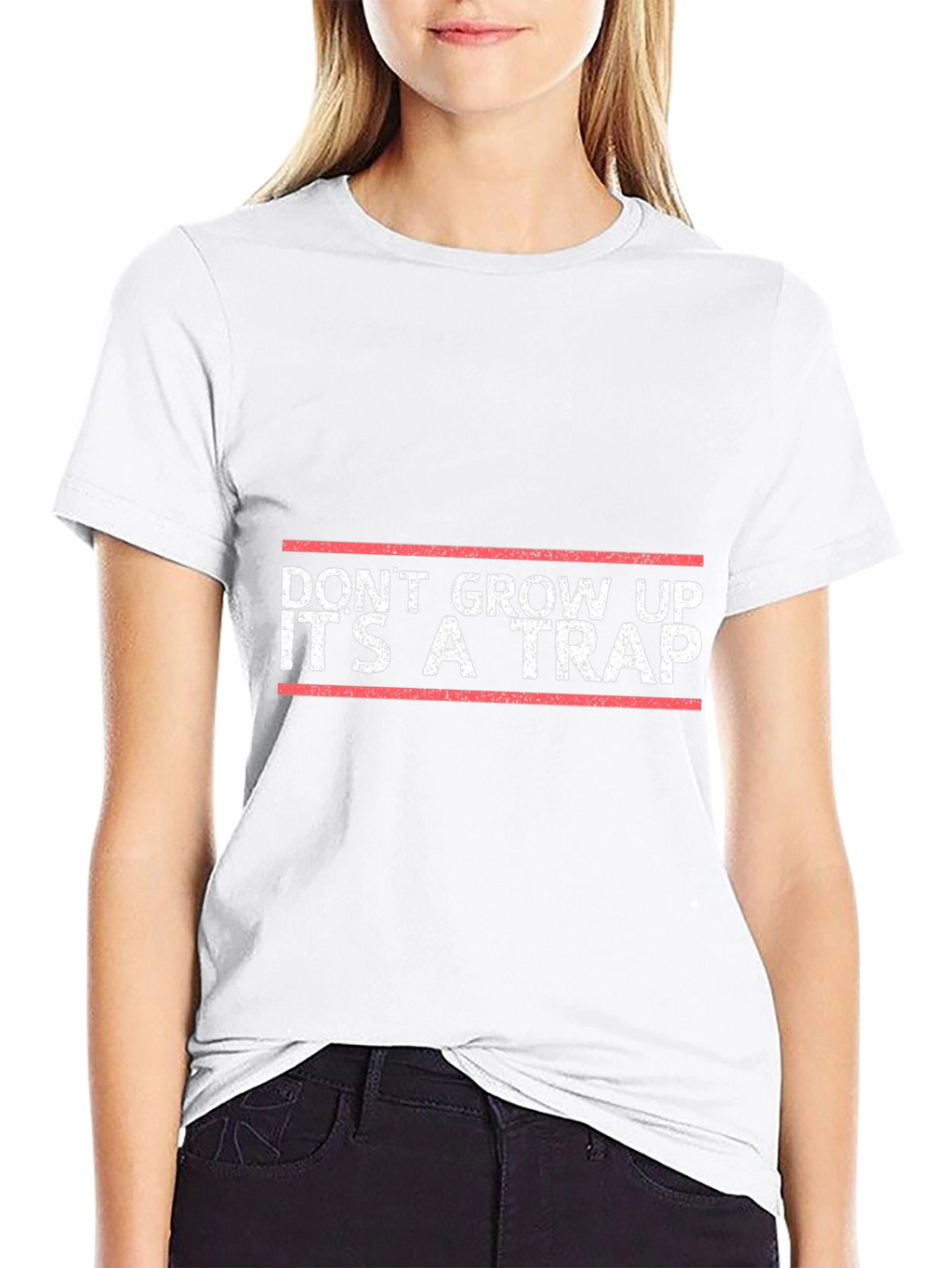 Dont Grow Up Its A Trap Slogan T-Shirt